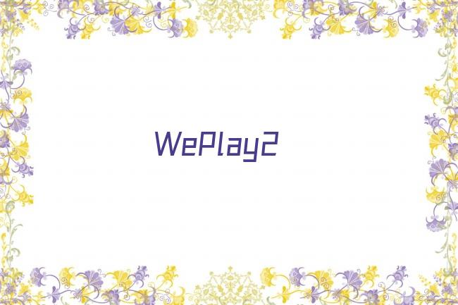 WePlay2剧照